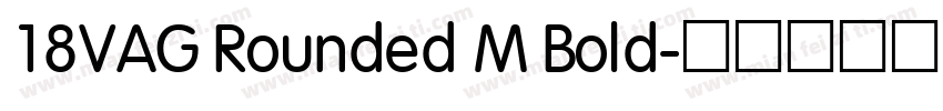 18VAG Rounded M Bold字体转换